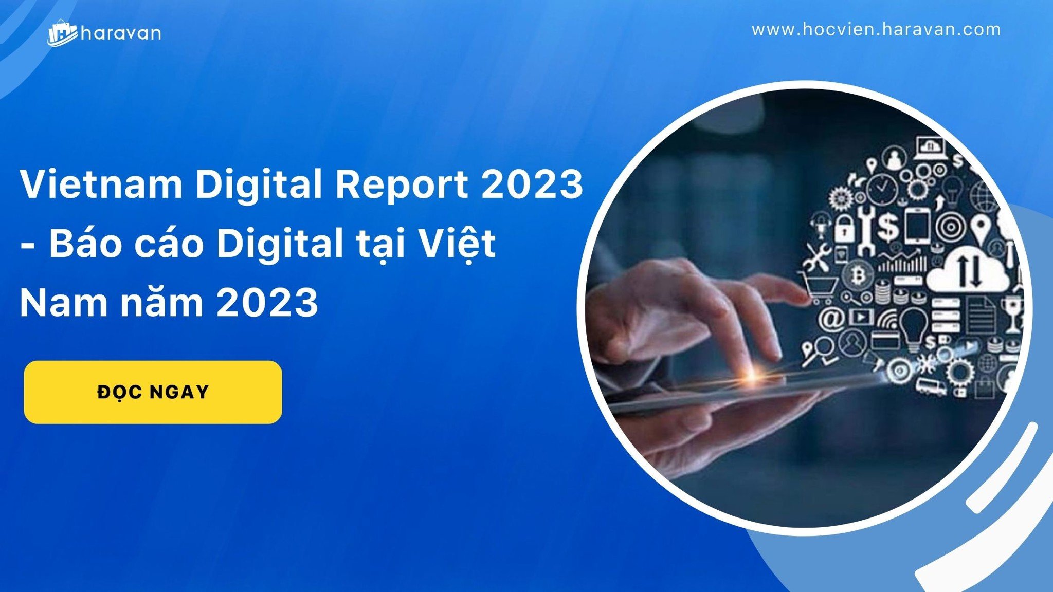 Vietnam Digital Report 2023 Báo cáo Digital tại Việt Nam năm 2023