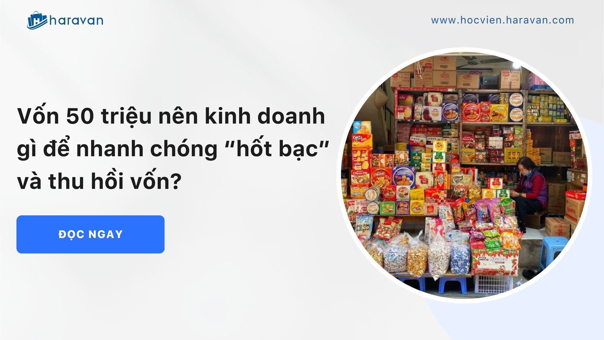 Vốn 50 triệu nên kinh doanh gì để nhanh chóng “hốt bạc” và thu hồi vốn