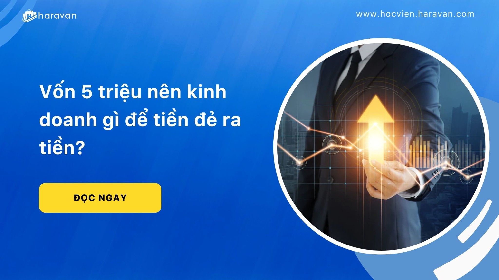 Vốn 5 triệu nên kinh doanh gì để tiền đẻ ra tiền?