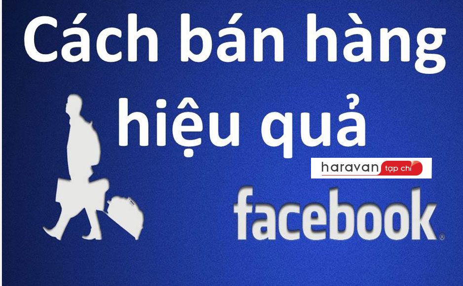 Bí quyết cải thiện cách bán hàng qua facebook cá nhân