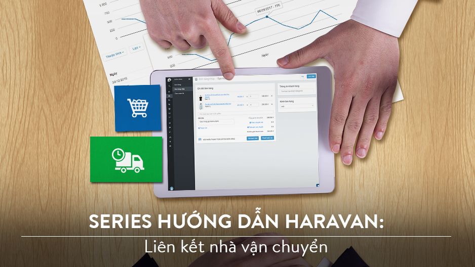 Hướng dẫn tạo đơn hàng và liên kết nhà vận chuyển