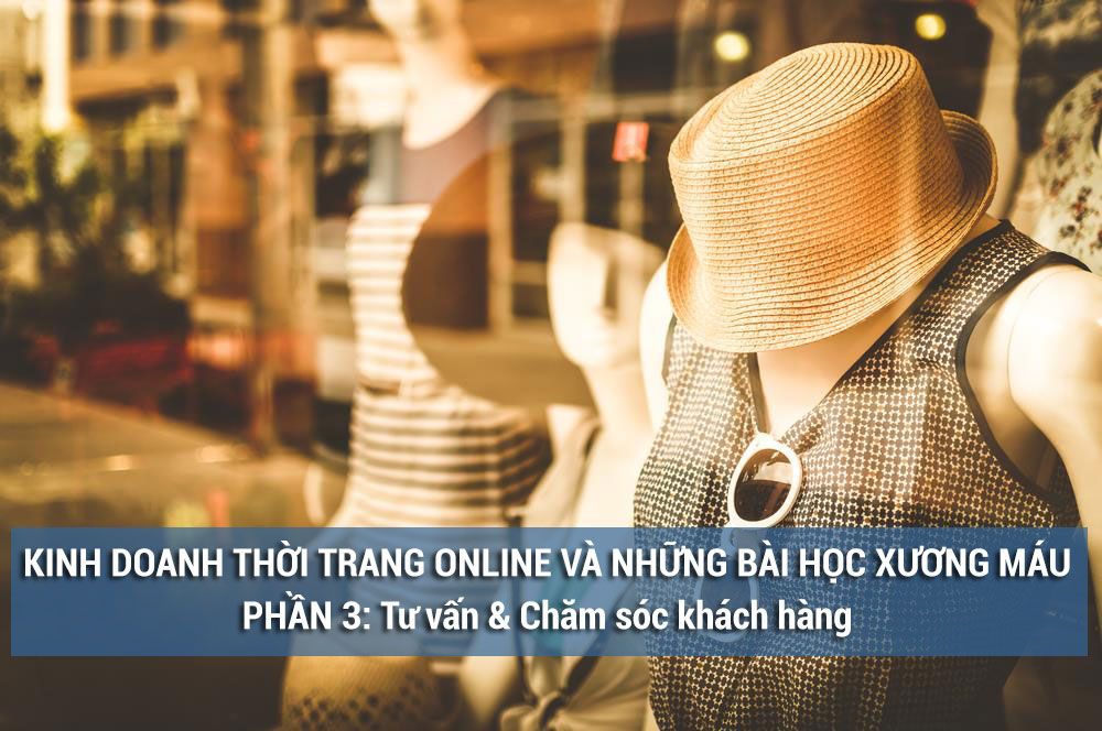 Kinh doanh thời trang online và những bài học xương máu phần 3