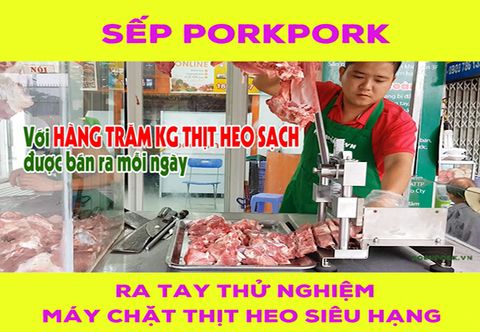 Sếp Porkpork ra tay thử nghiệm máy chặt thịt heo siêu đẳng