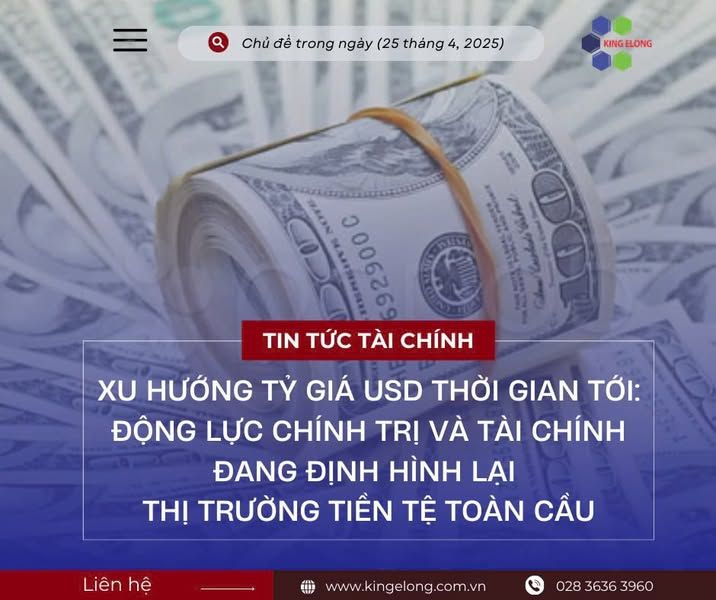 **Bản tin kinh tế** Xu Hướng Tỷ Giá Usd Trong Thời Gian Tới: Động Lực Chính Trị Và Tài Chính Đang Định Hình Lại Thị Trường Tiền Tệ Toàn Cầu
