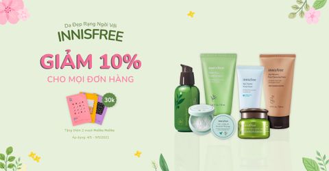 DA ĐẸP RẠNG NGỜI VỚI INNISFREE  -  SALE OFF 10% CHO MỌI ĐƠN HÀNG