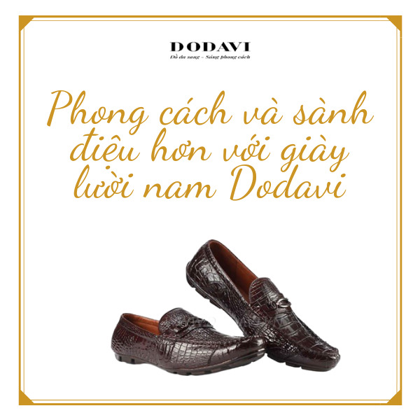 Phong cách và sành điệu hơn với giày lười nam Dodavi