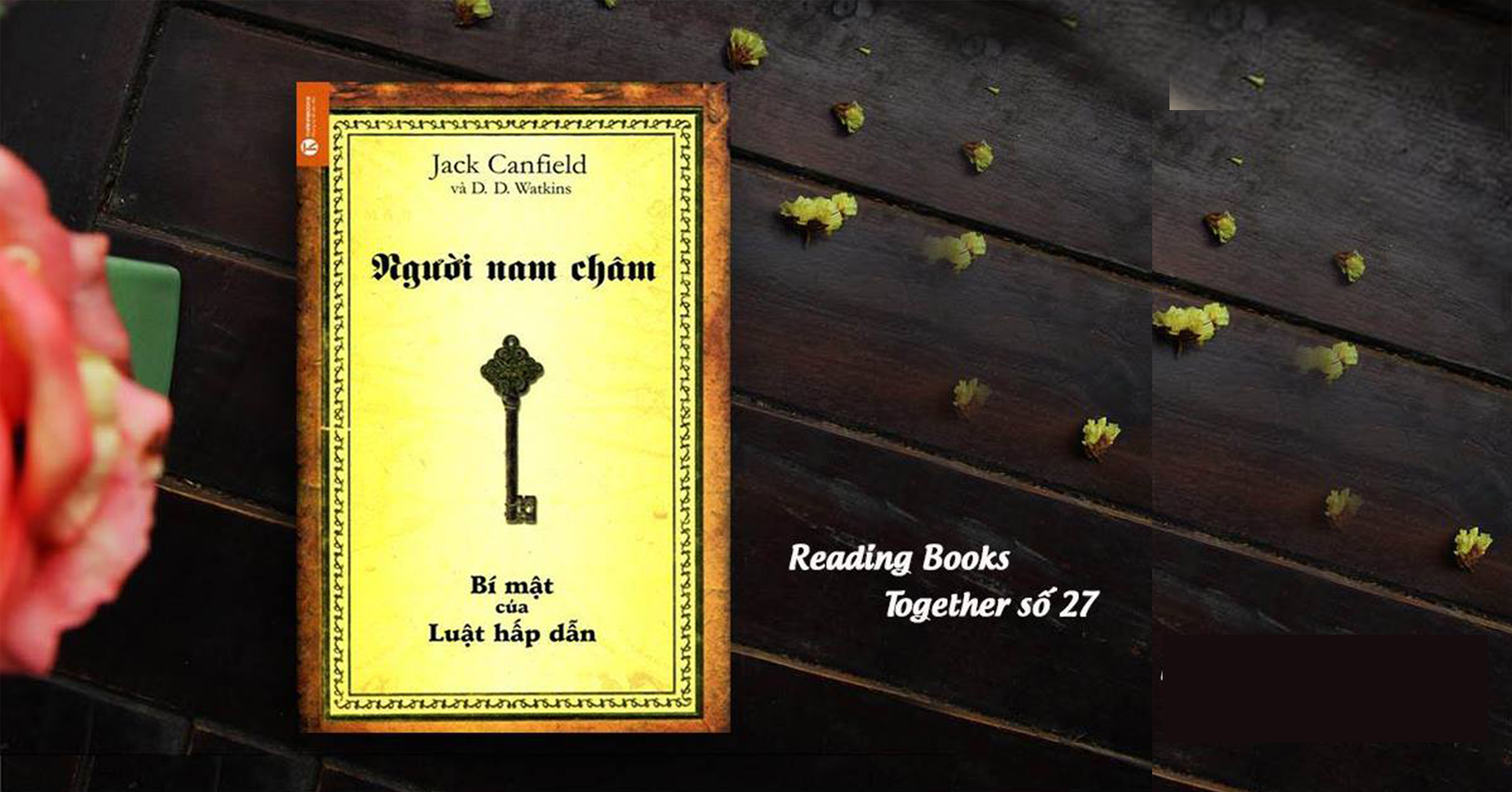 Reading Books Together số 27: Luật hấp dẫn của “Người Nam Châm”