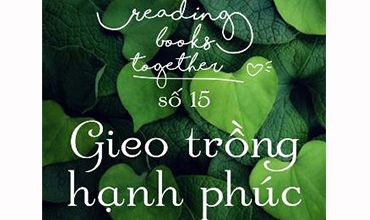 Readingbooks Together số 15: Gieo trồng hạnh phúc