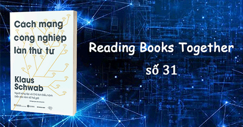 Reading Books Together số 31 – Chào mừng Tết Thầy trò: Cách mạng công nghiệp 4.0
