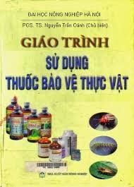 Tổng hợp Tài Liệu - Giáo Trình Thuốc Bảo Vệ Thực vật - Dinh Dưỡng Cây Trồng