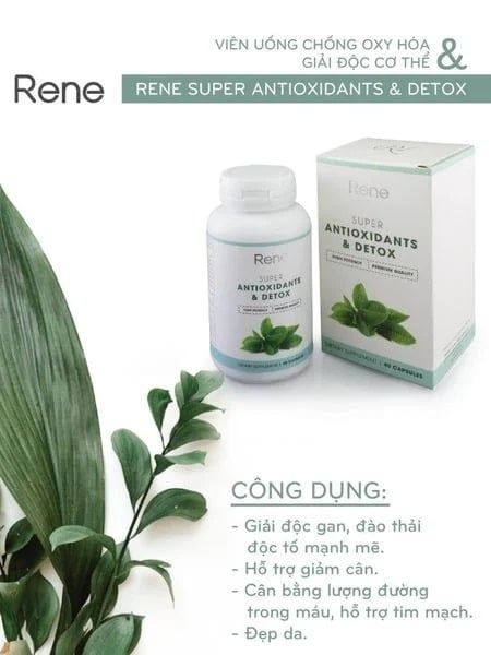 Công dụng Viên chống lão hóa  Rene Super Antioxidants & Detox
