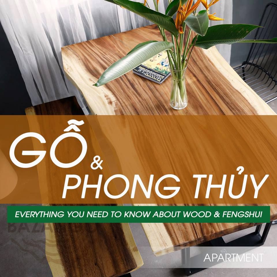GỖ VÀ Ý NGHĨA PHONG THỦY/ WOOD & FENGSHUI
