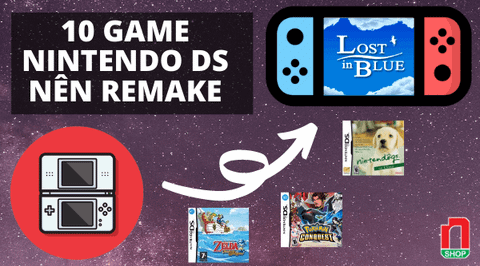 10 game Nintendo DS hay xứng đáng được remake lên Nintendo Switch
