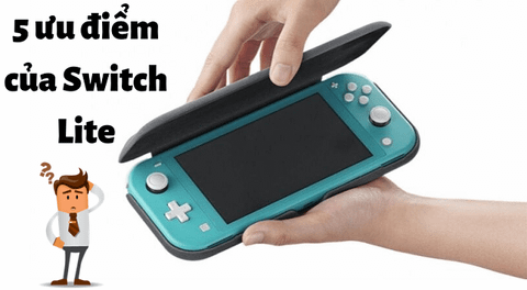 Máy chơi game cầm tay Switch Lite & 5 điểm khiến bạn xiêu lòng