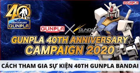 Hướng dẫn tham gia sự kiện Kỉ niệm 40 năm Gunpla Bandai