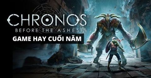 Chronos Before the Ashes - Tựa game chặt chém có trailer bí ẩn nhất năm 2020