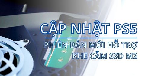 Cập nhật PS5 bản beta mới hỗ trợ khe cắm SSD M2 mở rộng bộ nhớ