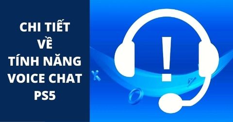 Thông tin chi tiết về tính năng voice chat PS5