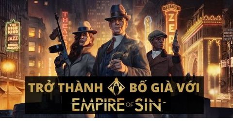 Empire of Sin - Học cách điều hành đế chế tội phạm của riêng bạn trên Nintendo Switch và PS4