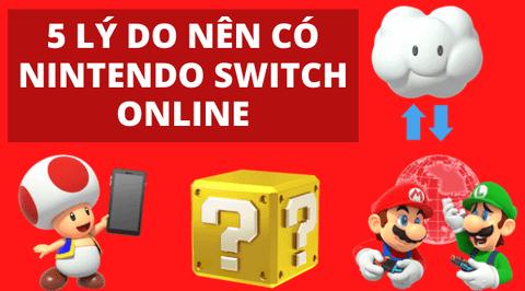 Nintendo Switch Online & 5 lý do bạn nên đăng ký