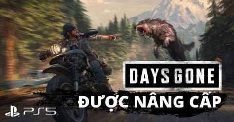 Bom tấn Days Gone sẽ có thay đổi, nâng cấp trên máy PS5