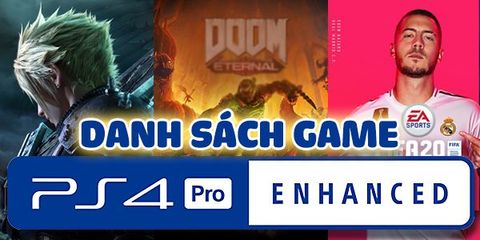 Những game PlayStation 4 Pro được nâng tầm khi chơi (PS4 Pro Enhanced)