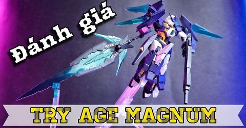 Đánh giá Gundam Try Age Magnum - Ứng viên Gundam HG đẹp nhất