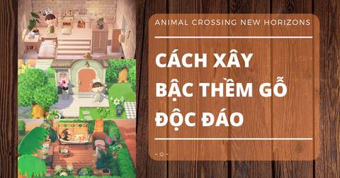 Hướng dẫn cách xây bậc gỗ trong Animal Crossing New Horizons