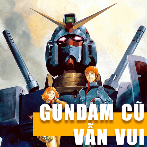 Lý do mọi người vẫn mua bán gundam cũ