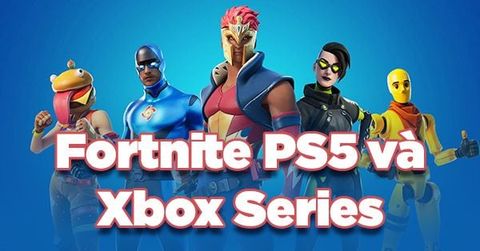 Nâng cấp của Fortnite PS5 và Fortnite Xbox Series
