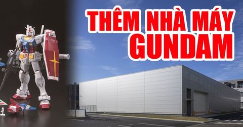 Nhà máy sản xuất Gundam mới của Bandai Spirits đi vào hoạt động