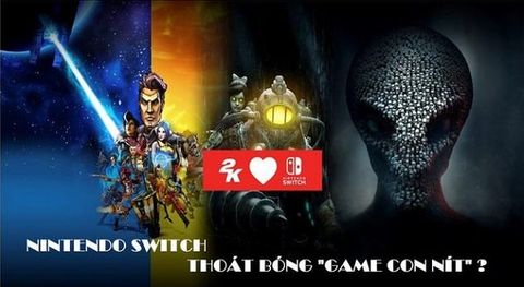 Borderlands, Bioshock, Xcom 2 bước lên Switch, Nintendo dần từ bỏ danh hiệu 'máy game cho trẻ em'?