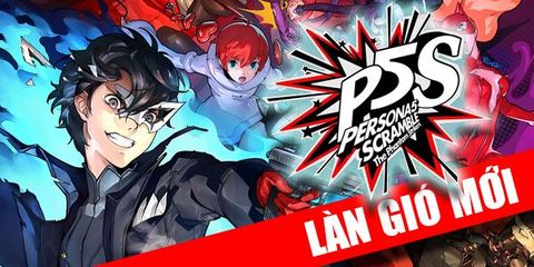 Đổi gió cùng Persona 5 Scramble: The Phantom Strikers