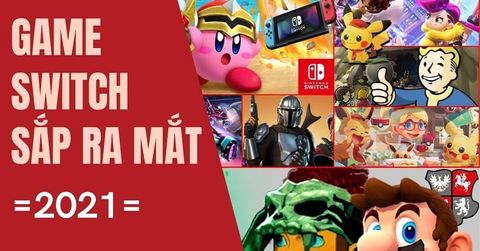 Top game Nintendo Switch sẽ ra mắt 2021
