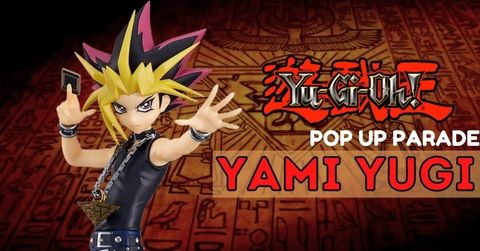 Mô hình POP UP PARADE Yami Yugi sắp phát hành trong tháng 8