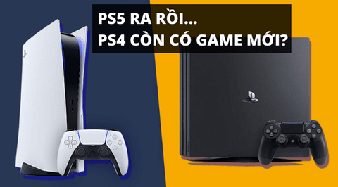 PS5 bán rồi thì PS4 có còn game ra mới?