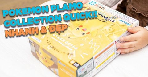 Pokemon Plamo Collection Quick!! Pikachu nhanh mà đẹp