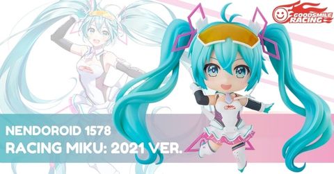 Nendoroid Racing Miku: 2021 Ver. - Phiên bản Hatsune Miku GT Project 2021 chính thức