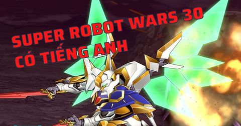 Super Robot Wars 30 kỷ niệm 30 dòng game mecha nổi tiếng
