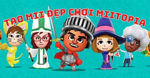 Hướng dẫn nhanh tạo Mii đẹp chơi Miitopia