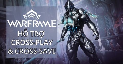Warframe cập nhật tính năng Cross-play và Cross-save miễn phí
