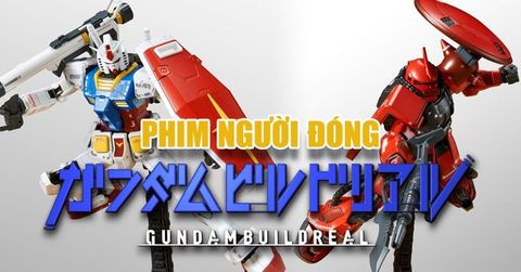 Gundam Build Real - Phim Gundam người đóng đầu tiên lên sóng