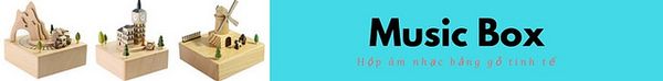 Hộp nhạc gỗ Music Box thích hợp làm quà tặng dành cho người yêu quý