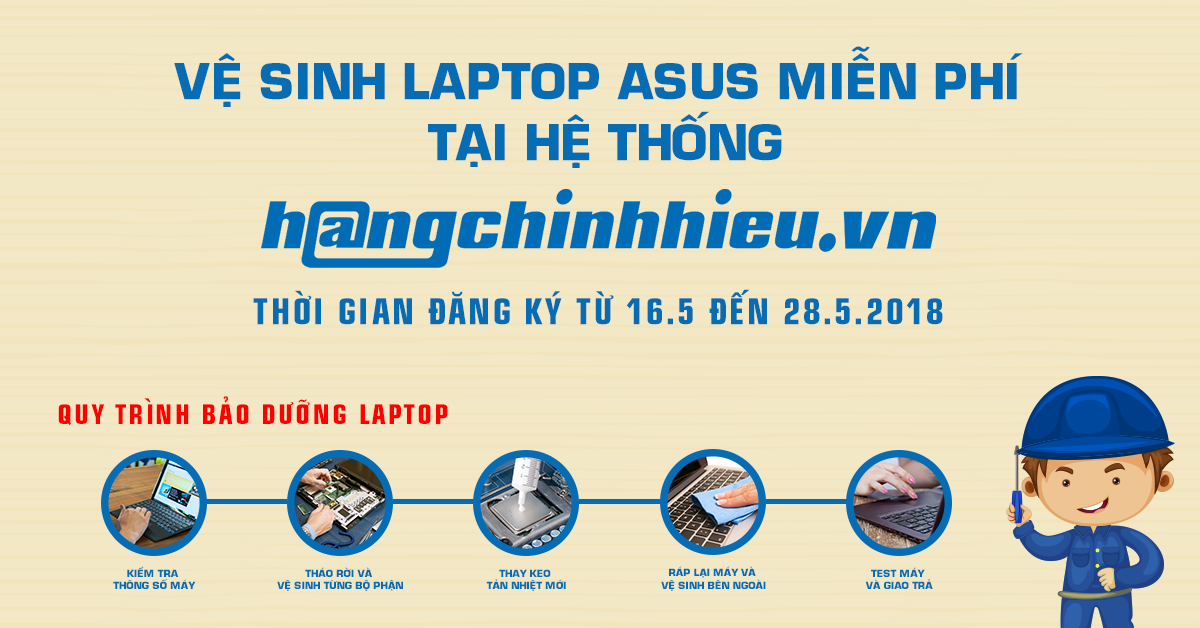 Chương trình vệ sinh laptop Asus miễn phí từ 16.5 đến 28.5.2018 tại Hangchinhhieu.vn