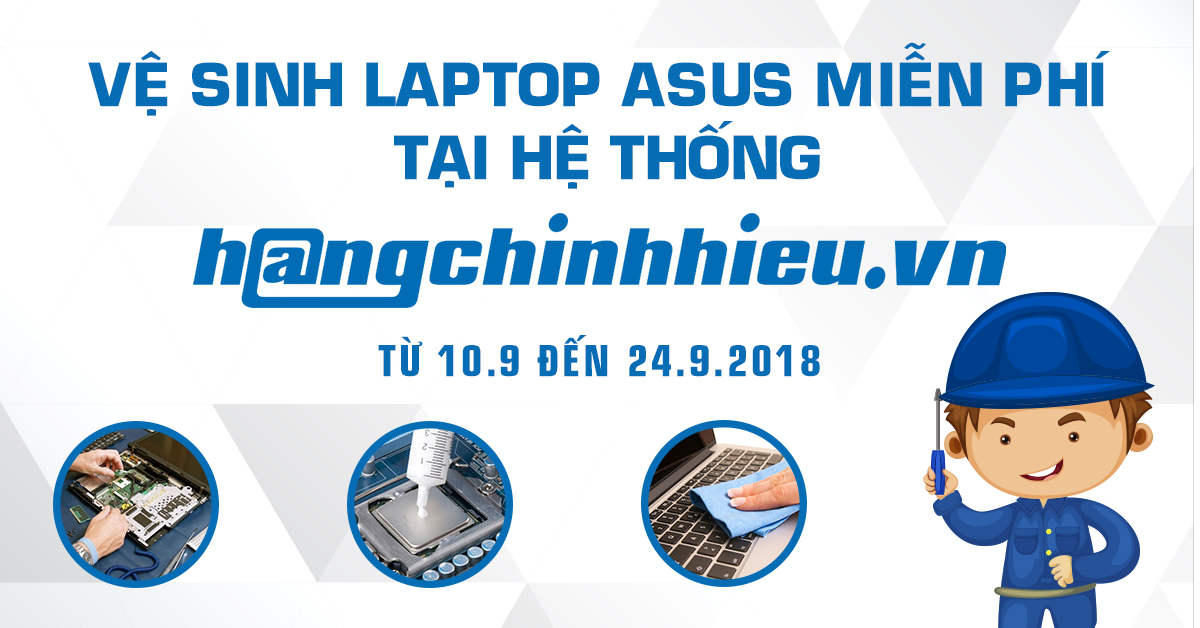 Chương trình vệ sinh Laptop ASUS miễn phí từ 10.9 đến 24.9.2018