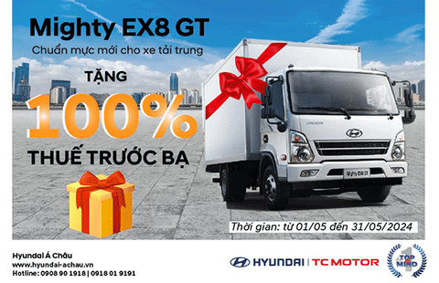 Hyundai Mighty EX8 GT - Siêu ưu đãi đặc biệt chỉ trong tháng 5/2024