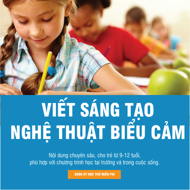 KHÓA HỌC VIẾT VĂN SÁNG TẠO cho trẻ 9 - 12 tuổi - tháng 10/2017