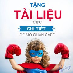 Kế hoạch mở quán cafe kinh doanh hiệu quả