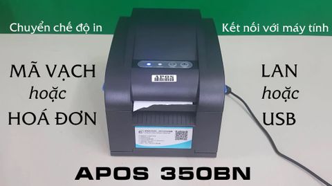 Chuyển đổi chế độ in và kết nối qua mạng LAN hoặc cổng USB cho máy in APOS 350BN