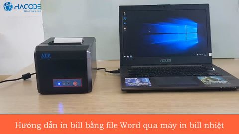 Hướng dẫn in bill bằng file Word qua máy in hóa đơn nhiệt